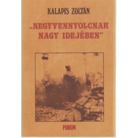 Negyvennyolcnak nagy idejében