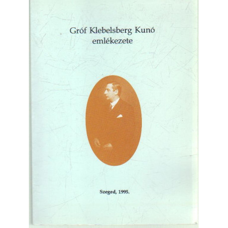 Gróf Klebelsberg Kunó emlékezete.