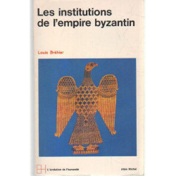 Les institutions de l ' empire byzantin