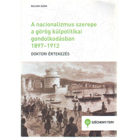 A nacionalizmus szerepe a görög külpolitikai gondolkodásban 1897-1912