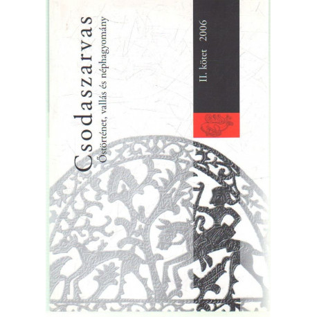 Csodaszaravas - Őstörténet, vallás és néphagyomány