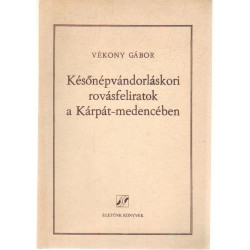 Későnépvándorláskori rovásfeliratok a Kárpát-medencébe