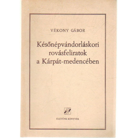 Későnépvándorláskori rovásfeliratok a Kárpát-medencébe