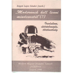 Modernnek kell lenni mindenestül (?)