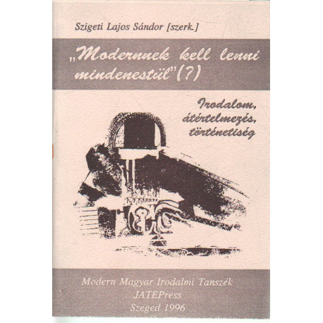 Modernnek kell lenni mindenestül (?)