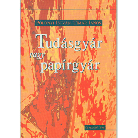 Tudásgyár vagy papírgyár