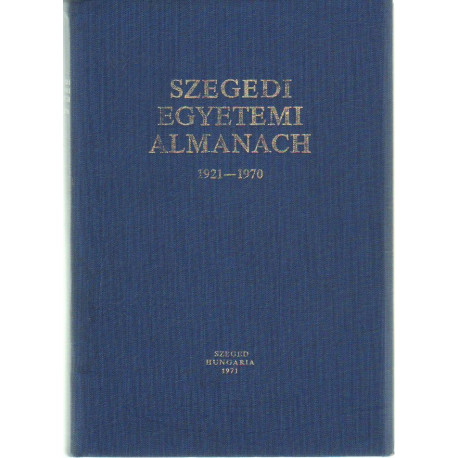 Szegedi egyetemi Almanach 1921-1970