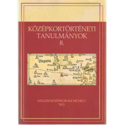 Középkortörténeti tanulmányok 8.