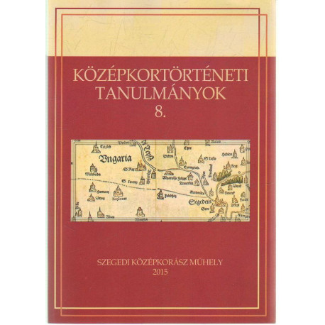 Középkortörténeti tanulmányok 8.