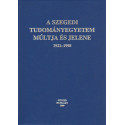 A Szegedi Tudományegyetem múltja és jelene 1921-1998
