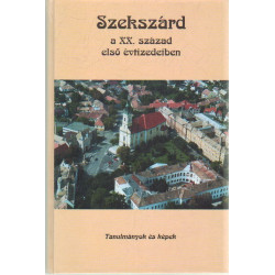 Szekszárd a XX. század első évtizedeiben.