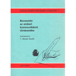 Bevezetés az emberi kommunikáció történetébe.