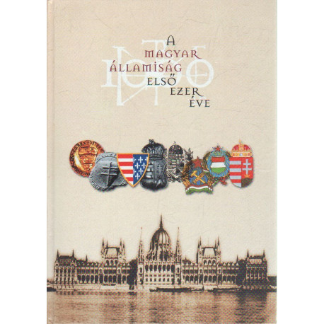 A Magyar államiság első ezer éve.