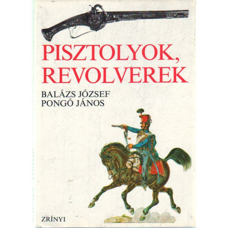 Pisztolyok,revolverek