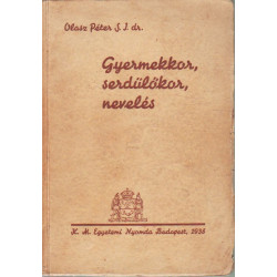 Gyermekkor, sérdülőkor,nevelés