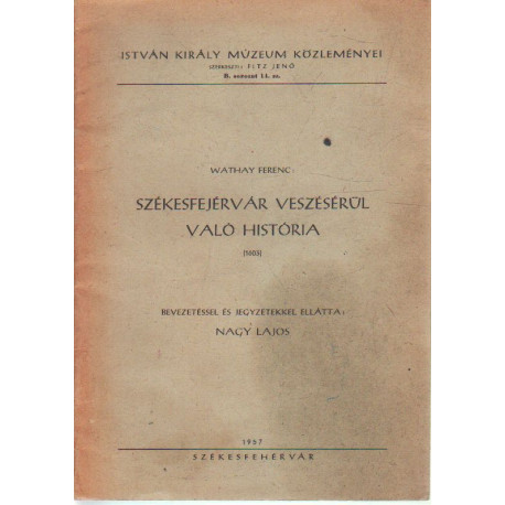 Székesfehérvár veszésérül való história