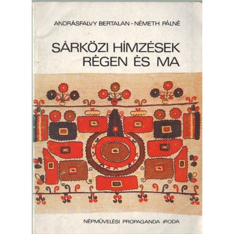 Sárközi hímzések régen és ma