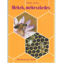 Méhek , méhészkedés