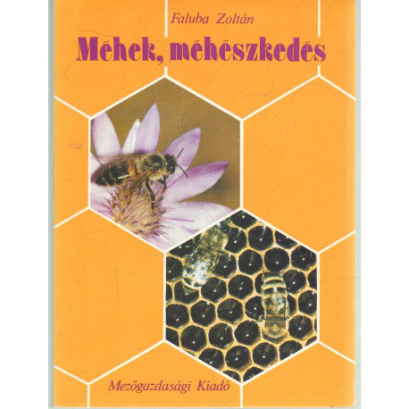 Méhek , méhészkedés