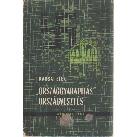 " Országgyarapítás " országvesztés
