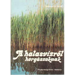 A halasvízről horgászoknak.