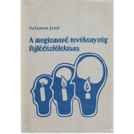 A megismerő tevékenység fejlődéslélektana