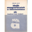 Ideális anyagszerkezetek az elektrotechnikában.