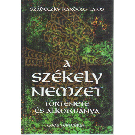 A székely nemzet története és alkotmánya.