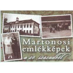 Martonosi emlékképek a 20. századból.