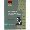 Tonio Kröger, - Halál Velencében,- Mario és a varázsló . ( 3 novella )
