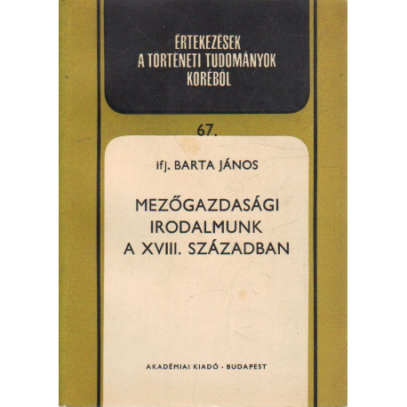 Mezőgazdasági irodalmunk a XVIII. században.