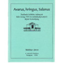 Avarus, hringus, Salanus -Tudósok költötte talányok Erik lovag 795 -ös rablóhadjáratától Alpár homokjáig.