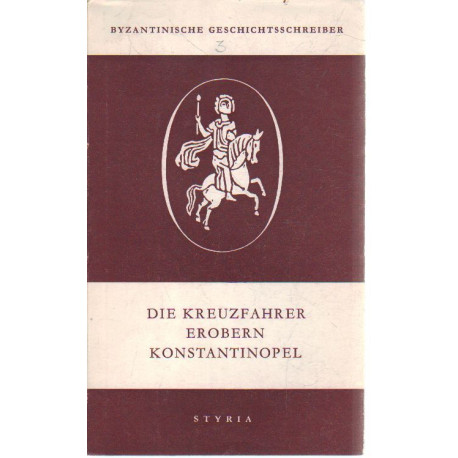 Die kreuzfahrer erobern konstantinopel ( német nyelvű )