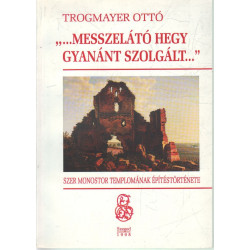 ".... Messzelátó hegy gyanánt szolgált...."