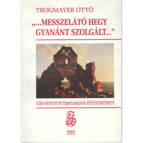 ".... Messzelátó hegy gyanánt szolgált...."