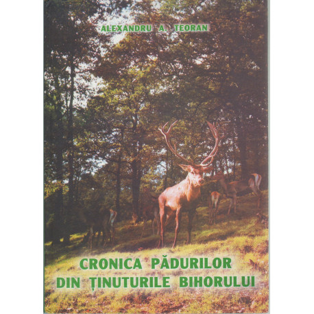 Cronica Padurilor Din Tinuturile Bihorului (2004)