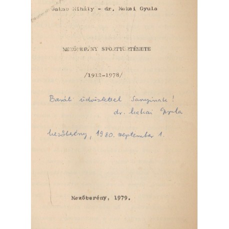 Mezőberény sporttörténete 1912-1978 (dedikált)