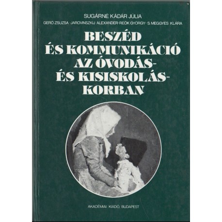 Beszéd és kommunikáció az óvodás- és kisiskoláskorban