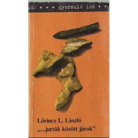 "...jurták között járok"