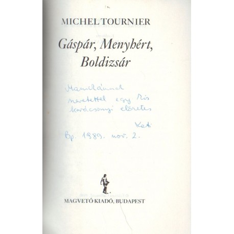 Gáspár, Menyhért, Boldizsár (dedikált)