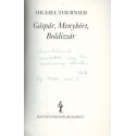Gáspár, Menyhért, Boldizsár (dedikált)