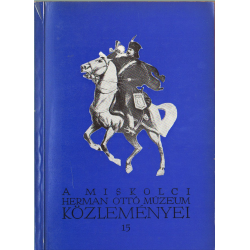 A Miskolci Herman Ottó Múzeum közleményei 15.