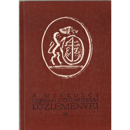 A Miskolci Herman Ottó Múzeum közleményei 16.