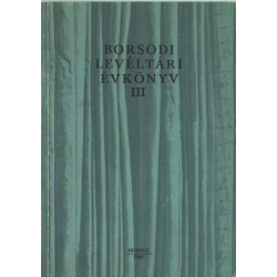 Borsodi Levéltári évkönyv III.