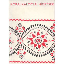 Korai kalocsai hímzések