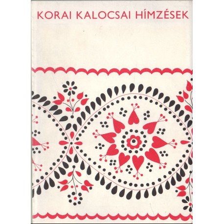 Korai kalocsai hímzések