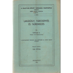 Lakásügy, városépítés és tájrendezés