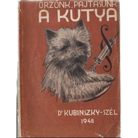 Őrzőnk, pajtásunk a kutya