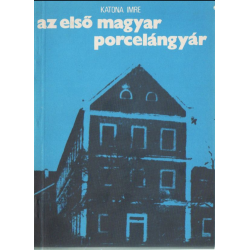 Az első magyar porcelángyár (Telkibánya)