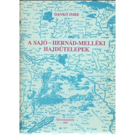 A Sajó-Hernád-melléki hajdútelepek